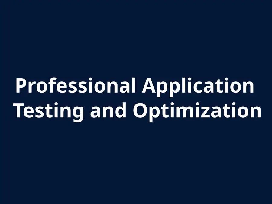 Application Testing and Optimisation